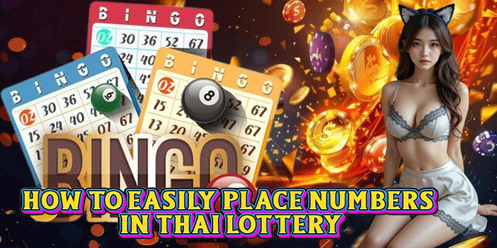 How to Easily Place Numbers in Thai Lottery
